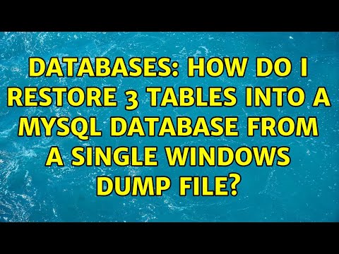 Databases: How do I restore 3 tables into a MySQL database from a single Windows dump file?