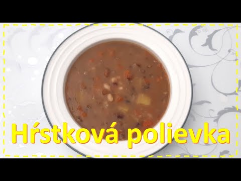 Hŕstková polievka - hustá polievka čo naozaj zasýti