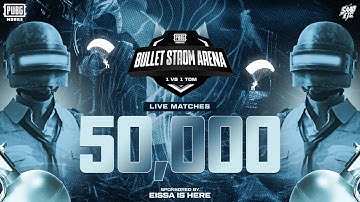 BULLET STROM ARENA 1v1 TDM TOURNAMENT | ROUND 4 | 50,000 PKR PRIZEPOOL - LIVE NOW!