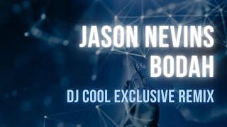 Jason Nevins - Bodah (Dj Cool Exclusive Remix)