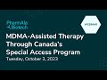 MDMA-Assisted Therapy Through Canada’s Special Access Program
