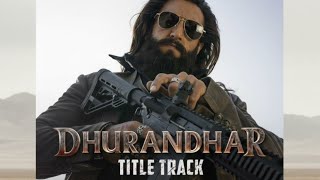 Dhurandhar - Title Track (Audio) | Ranveer Singh, Shashwat Sachdev, Hanumankind, Jasmine Sandlas