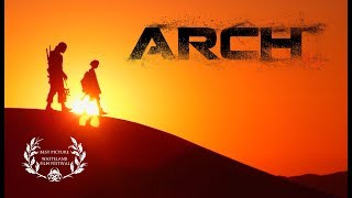 ARCH (2017)  Post Apocalyptic Short Film