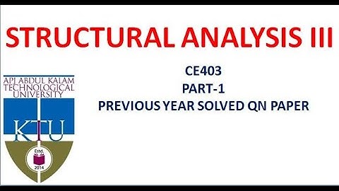 CE403: Structural Analysis III- Part 1- KTU solved qn paper