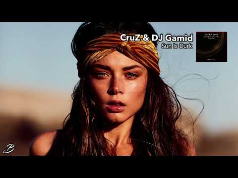 CruZ DJ Gamid Sun Is Dark Remix 