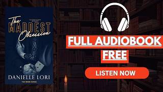 The Maddest Obsession by Danielle Lori [ Full Audiobook Free ]