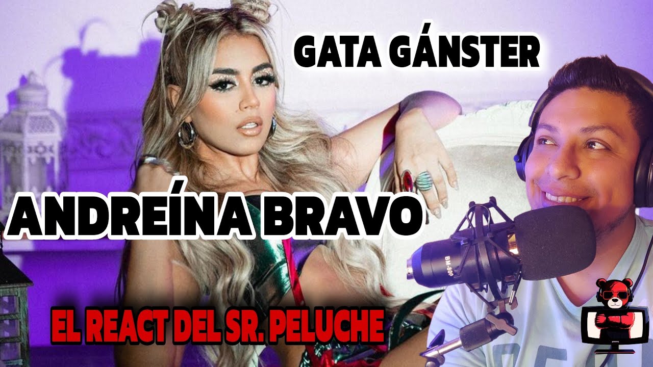 Gata Gánster - Andreína Bravo (Video Oficial) - Reacción | El react. del sr. Peluche