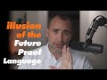 The Illusion of the Future-proof Programming Language