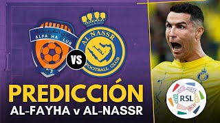 ? AL-FAYHA vs AL-NASSR • Cristiano Ronaldo en la Liga Saudí 2023 • Predicción y Pronóstico