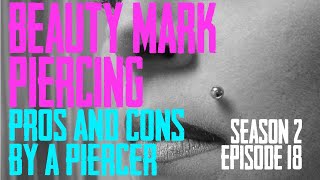 2021 Beauty Mark, Madonna, Monroe, Crawford Piercing Pros & Cons by a Piercer - S02 EP18