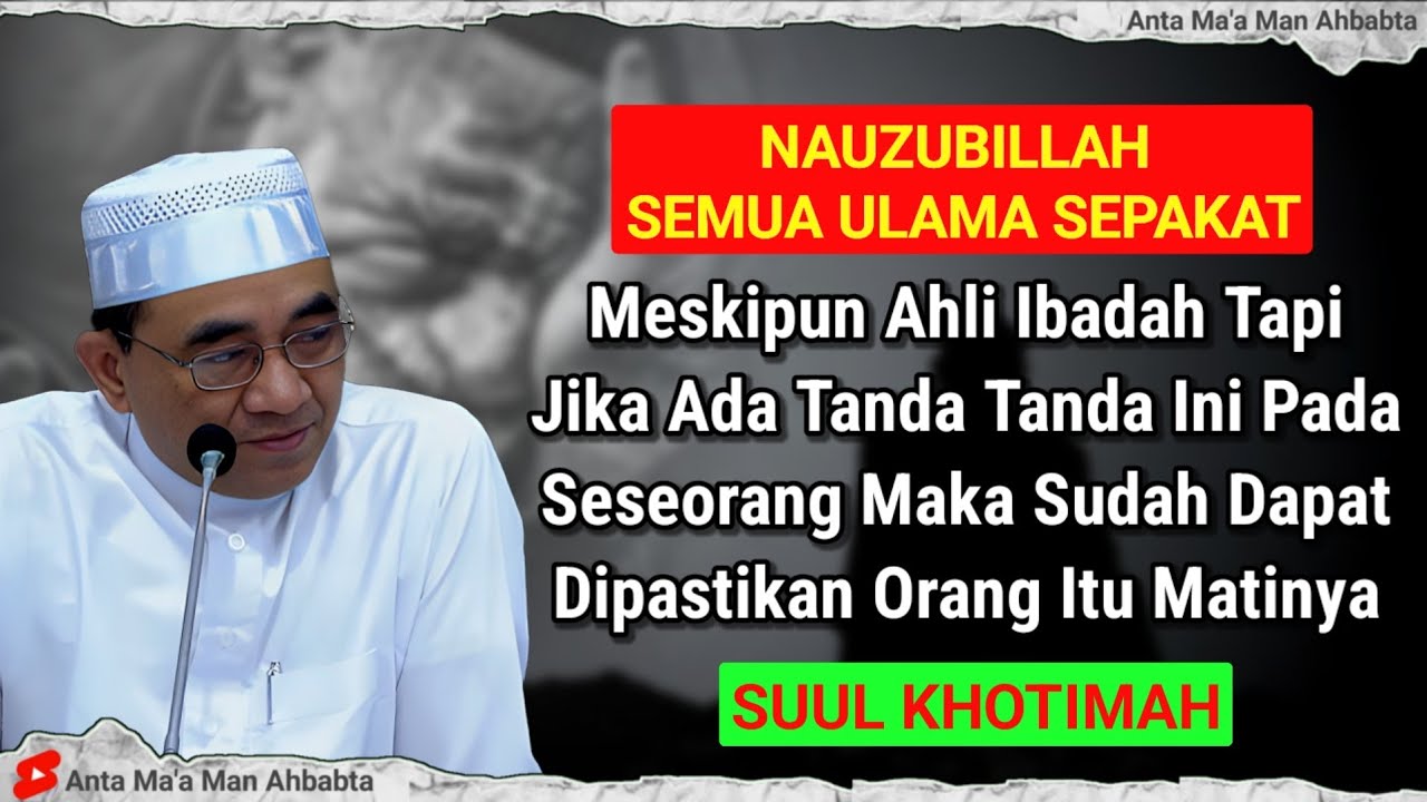 NAUZUBILLAH‼️TANDA TANDA ORANG YANG AKAN MATI JAHAT (SUUL KHOTIMAH) - ABAH GURU BAKHIET TERBARU 2026