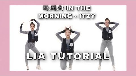 "마.피.아. In the morning" LIA DANCE TUTORIAL