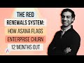 The Red Renewals System: How Asana Flags Enterprise Churn 12 Months Out