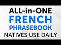 All-in-One French Phrasebook: 555 Phrases Natives Use Daily | Listen Until It Sticks