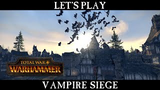 Total War: WARHAMMER - Vampire Counts Siege Battle Let's Play [ESRB]