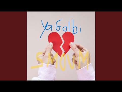 SMOUM Ya Galbi