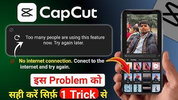 Too many people are using this feature capcut problem | Capcut no internet connection | Capcut Pro