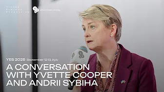 A Conversation with Yvette Cooper and Andrii Sybiha during YES 2025