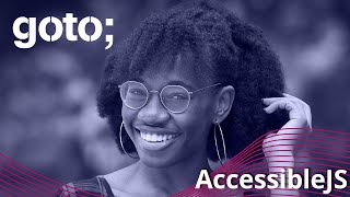 AccessibleJS • Jemima Abu • GOTO 2021