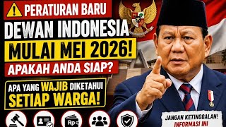 🚨 Peraturan BARU Dewan Indonesia MULAI Mei 2026 – Apakah ANDA Siap? (Apa yang WAJIB Diketahui Setiap