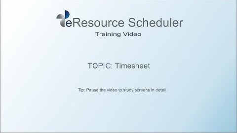 Timesheet Training - eResource Scheduler 4.0.2 - Enbraun