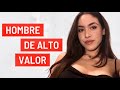 10 Características de un Hombre de Alto Valor 💎