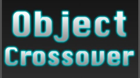 Object Crossover 1