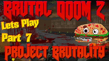 Lets Play 🎮 BRUTAL DOOM 2 (With Project Brutality) 💥 Part 7