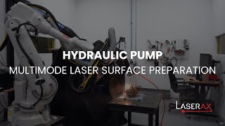 Multimode Laser Surface Preparation on Hydraulic Pump for Refurbishing (Paint Removal)