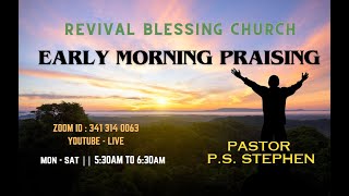 20-MAY-2024 || EARLY MORNING PRAISING PRAYER || PASTOR P.S. STEPHEN || REVIVAL BLESSING CHURCH