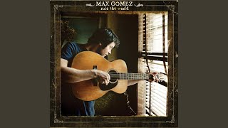 Video thumbnail of "Max Gomez - Never Say Never"