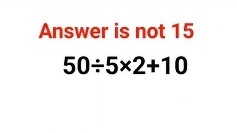 50 ÷ 5 × 2 + 10. Het antwoord is niet 15. Letterlijk 99% zakte voor deze Oekraïne-test! Kun jij h...