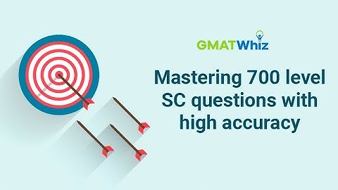 How to use Meaning to tackle 700 level GMAT SC questions with ease - Webinar Recording