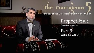 Video: Prophet Jesus - Ali Ataie 3/5