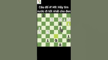 Câu Đố Cờ Vua #150: Hãy Tìm Nước Đi Tốt Nhất Cho Đen || Phoenix Chess