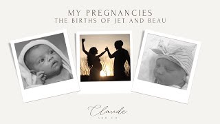 My Pregnancies | The Births of Jet and Beau