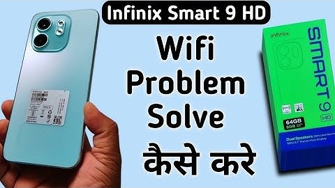 Infinix Smart 9 HD wifi problem kaise solve kare, how to solve wifi problem in infinix, wifi no inte