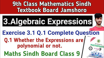Exercise 3.1 Q.1 Class 9 Sindh Board Math | whether the algebraic expressions are polynomials or not