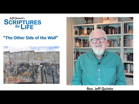 "The Other Side of the Wall" | Rev. Jeff Quinto