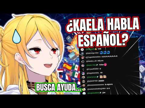 KAELA intentó hablar ESPAÑOL y este fue el resultado...
