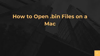 How to Open .bin Files on a Mac
