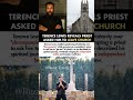 Terence Lewis A Priest To Ask Him To Get Out Of Church Questioning Christianity#terencelewis#news