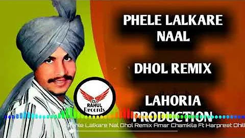 phele lalkare naal dhol remix ft dj sai dj lahoria production letest remix