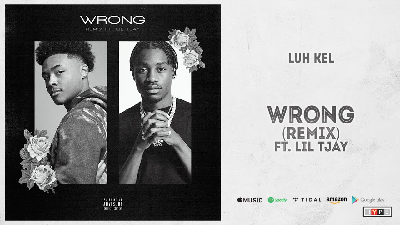 Luh Kel - Wrong (Remix) Ft. Lil Tjay (L.O.V.E.)