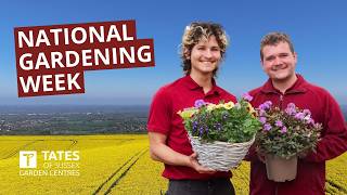 National Gardening Week Special - Tates of Sussex