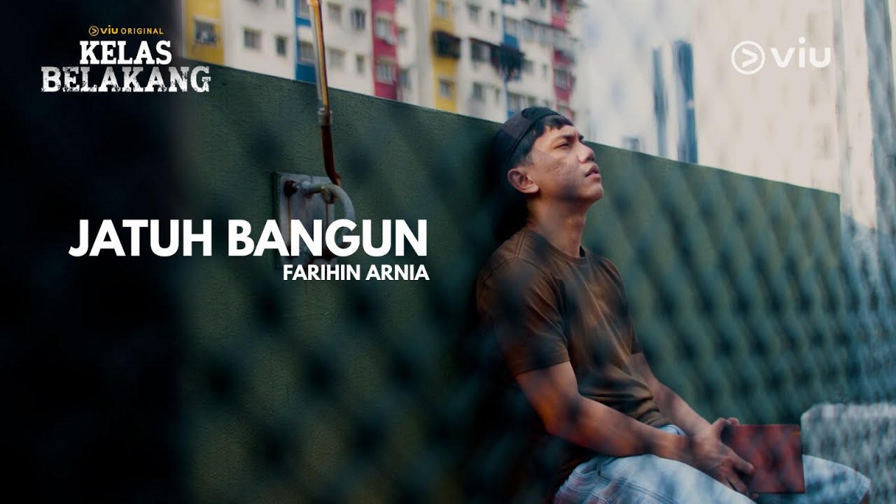 OST Kelas Belakang : Jatuh Bangun [Farihin Arnia] | Official MV