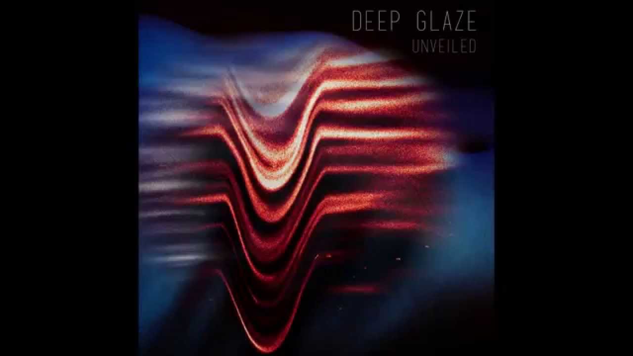 Deep Glaze - Unveiled EP (Full Album)