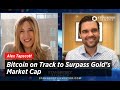 Bitcoin Nears Gold's Market Cap: Insights from Alex Tapscott 💰