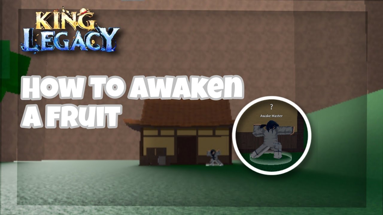 How To Awaken A Fruit (King Legacy) CHECK DESC 