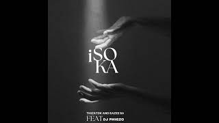 Thizatdk U0026 Eazee Sa  Isoka Feat Dj Phigzo  